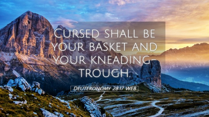 Picture 05 - Deuteronomy 28:17 WEB Desktop Wallpaper - Cursed shall be your basket and your - Desktop Bible Verse Wallpaper