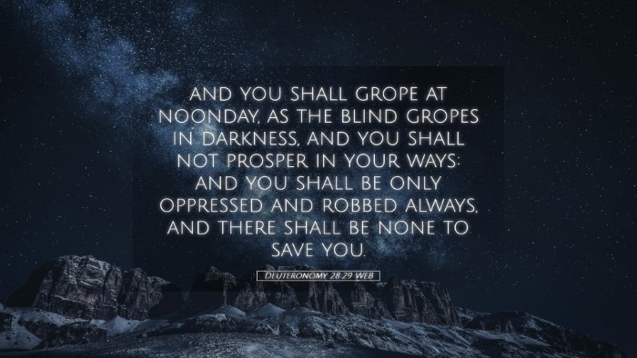 Picture 05 - Deuteronomy 28:29 WEB Desktop Wallpaper - and you shall grope at noonday, as the blind - Desktop Bible Verse Wallpaper