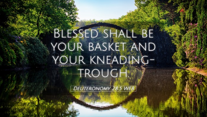 Picture 05 - Deuteronomy 28:5 WEB Desktop Wallpaper - Blessed shall be your basket and your - Desktop Bible Verse Wallpaper