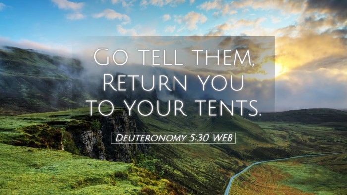Picture 05 - Deuteronomy 5:30 WEB Desktop Wallpaper - Go tell them, Return you to your - Desktop Bible Verse Wallpaper