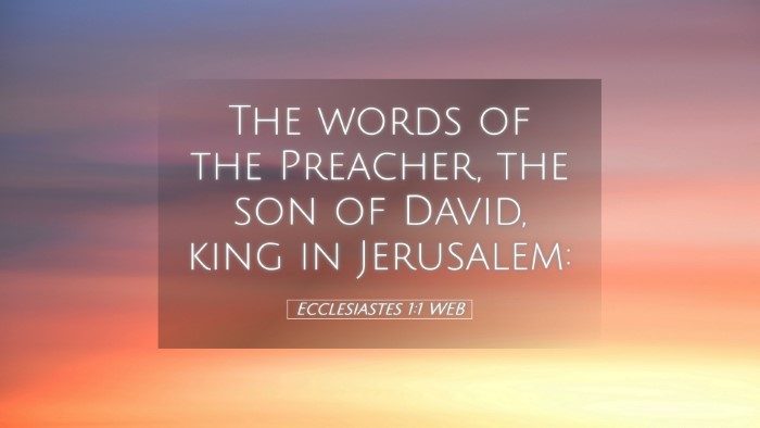 Picture 05 - Ecclesiastes 1:1 WEB Desktop Wallpaper - The words of the Preacher, the son of David, king - Desktop Bible Verse Wallpaper