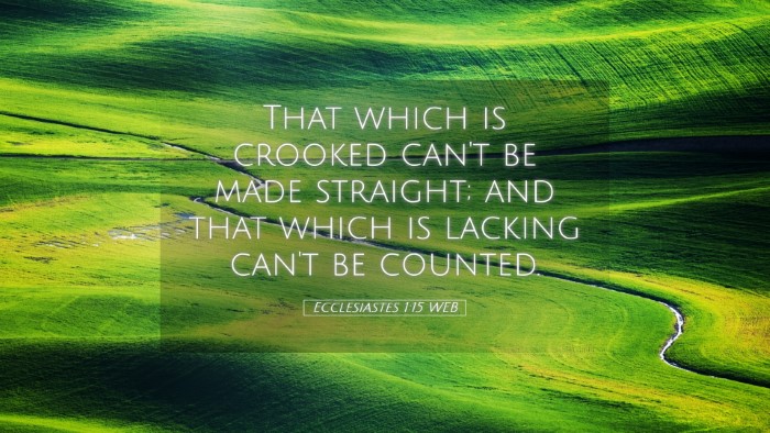 Picture 05 - Ecclesiastes 1:15 WEB Desktop Wallpaper - That which is crooked can't be made straight; and - Desktop Bible Verse Wallpaper
