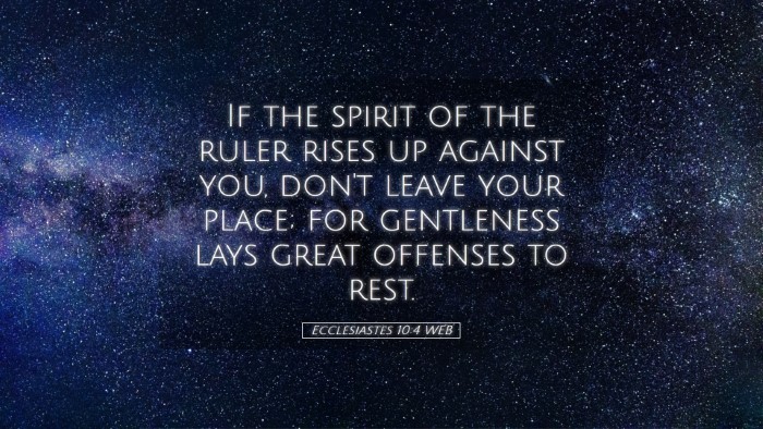 Picture 05 - Ecclesiastes 10:4 WEB Desktop Wallpaper - If the spirit of the ruler rises up against you, - Desktop Bible Verse Wallpaper