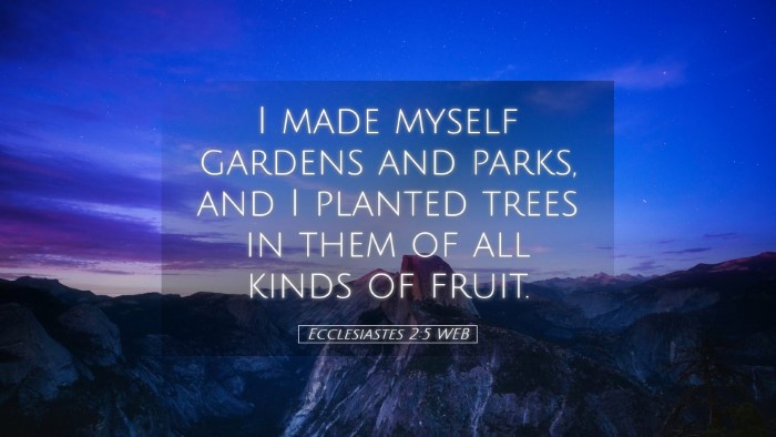 Picture 05 - Ecclesiastes 2:5 WEB Desktop Wallpaper - I made myself gardens and parks, and I planted - Desktop Bible Verse Wallpaper