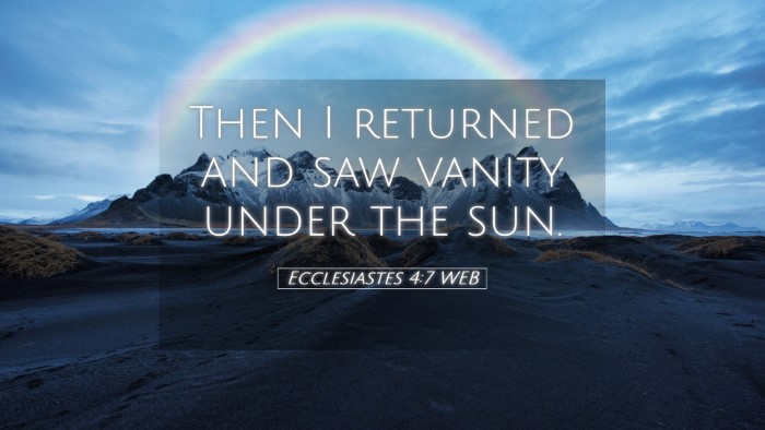 Picture 05 - Ecclesiastes 4:7 WEB Desktop Wallpaper - Then I returned and saw vanity under the - Desktop Bible Verse Wallpaper