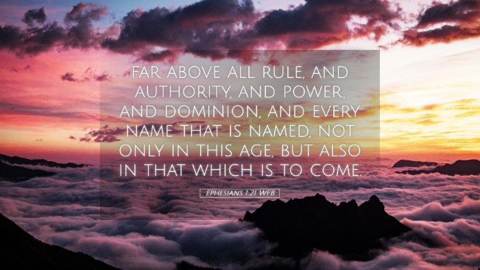 Picture 05 - Ephesians 1:21 WEB Desktop Wallpaper - far above all rule, and authority, and power, and - Desktop Bible Verse Wallpaper