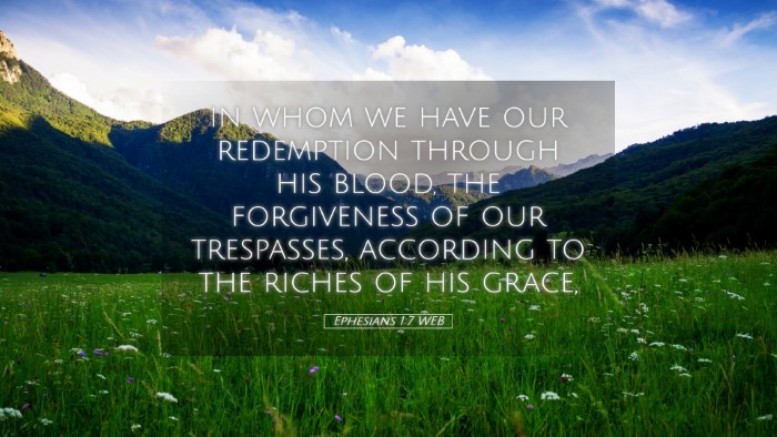 Picture 05 - Ephesians 1:7 WEB Desktop Wallpaper - in whom we have our redemption through his blood, - Desktop Bible Verse Wallpaper