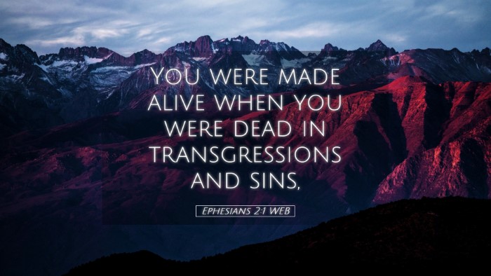 Picture 05 - Ephesians 2:1 WEB Desktop Wallpaper - You were made alive when you were dead in - Desktop Bible Verse Wallpaper