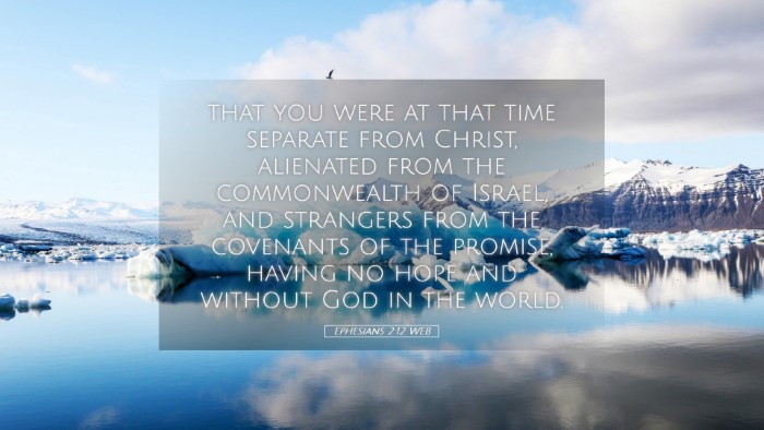 Picture 05 - Ephesians 2:12 WEB Desktop Wallpaper - that you were at that time separate from Christ, - Desktop Bible Verse Wallpaper