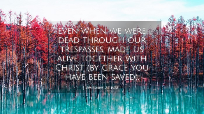 Picture 05 - Ephesians 2:5 WEB Desktop Wallpaper - even when we were dead through our trespasses, - Desktop Bible Verse Wallpaper