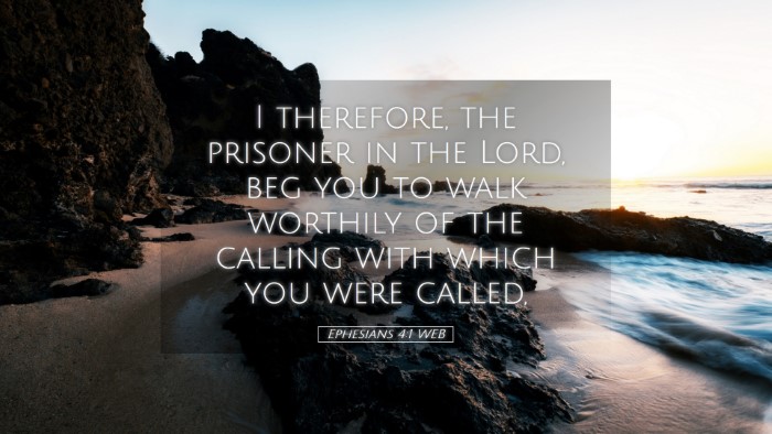 Picture 05 - Ephesians 4:1 WEB Desktop Wallpaper - I therefore, the prisoner in the Lord, beg you to - Desktop Bible Verse Wallpaper
