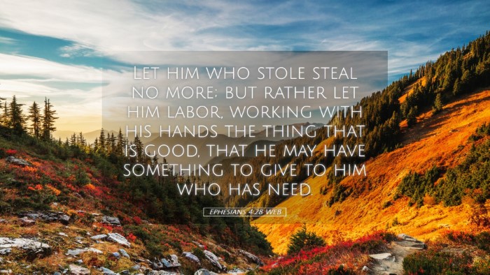 Picture 05 - Ephesians 4:28 WEB Desktop Wallpaper - Let him who stole steal no more; but rather let - Desktop Bible Verse Wallpaper