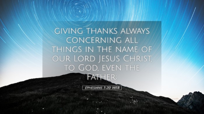 Picture 05 - Ephesians 5:20 WEB Desktop Wallpaper - giving thanks always concerning all things in the - Desktop Bible Verse Wallpaper