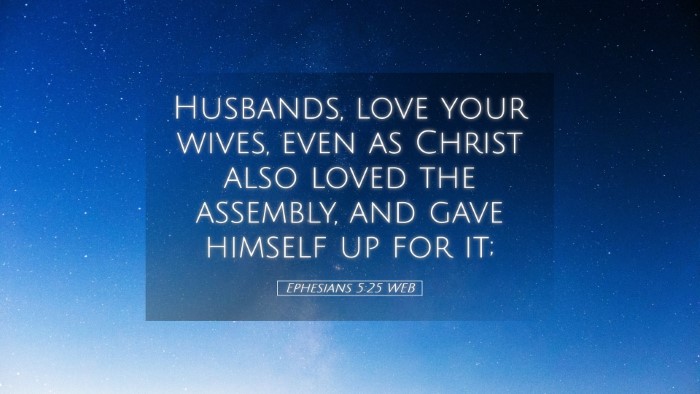 Picture 05 - Ephesians 5:25 WEB Desktop Wallpaper - Husbands, love your wives, even as Christ also - Desktop Bible Verse Wallpaper