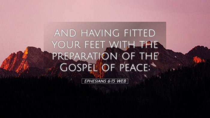 Picture 05 - Ephesians 6:15 WEB Desktop Wallpaper - and having fitted your feet with the preparation - Desktop Bible Verse Wallpaper