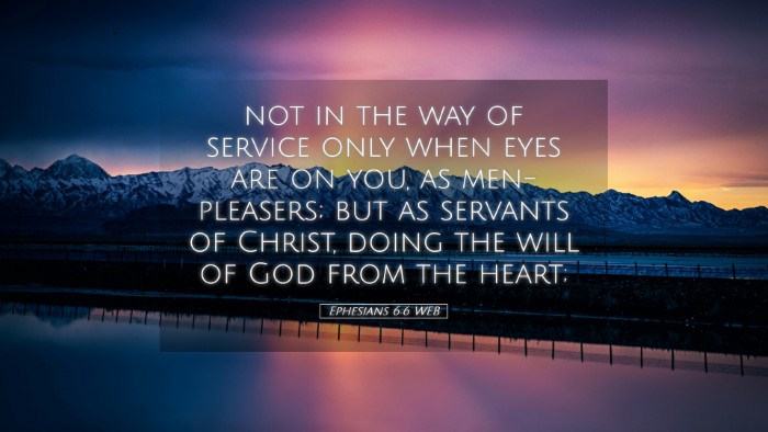 Picture 05 - Ephesians 6:6 WEB Desktop Wallpaper - not in the way of service only when eyes are on - Desktop Bible Verse Wallpaper