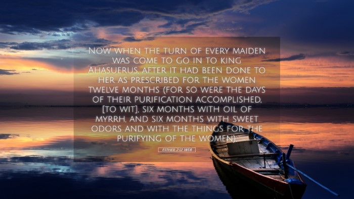 Picture 05 - Esther 2:12 WEB Desktop Wallpaper - Now when the turn of every maiden was come to go - Desktop Bible Verse Wallpaper