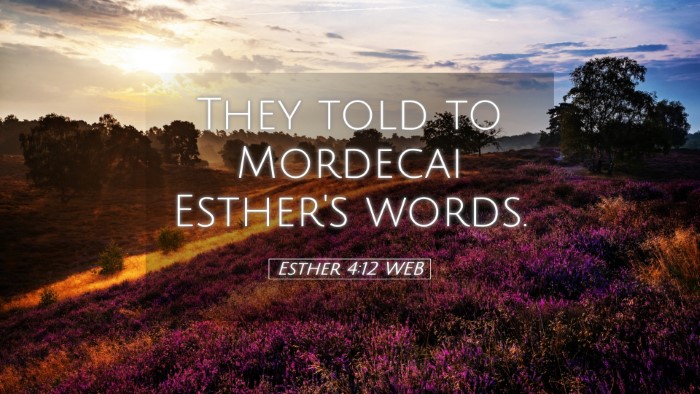 Picture 05 - Esther 4:12 WEB Desktop Wallpaper - They told to Mordecai Esther's - Desktop Bible Verse Wallpaper