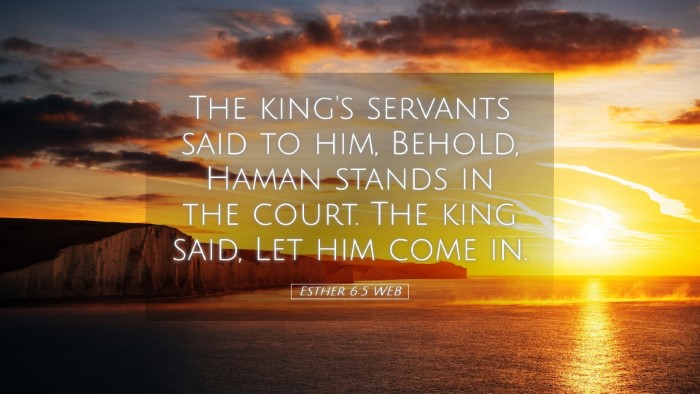 Picture 05 - Esther 6:5 WEB Desktop Wallpaper - The king's servants said to him, Behold, Haman - Desktop Bible Verse Wallpaper
