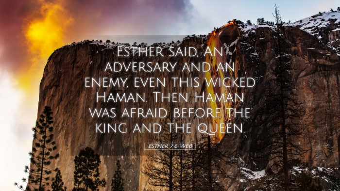 Picture 05 - Esther 7:6 WEB Desktop Wallpaper - Esther said, An adversary and an enemy, even this - Desktop Bible Verse Wallpaper