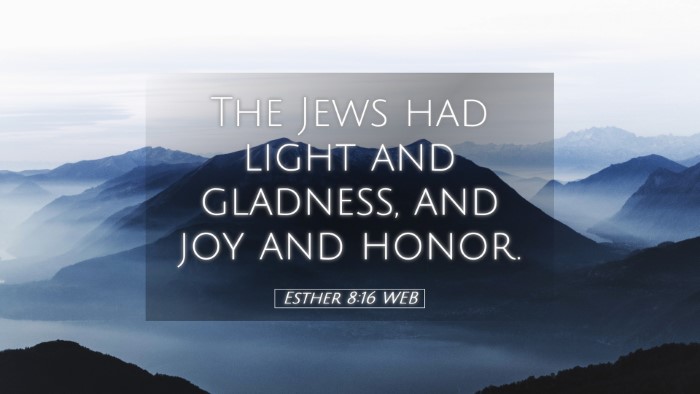 Picture 05 - Esther 8:16 WEB Desktop Wallpaper - The Jews had light and gladness, and joy and - Desktop Bible Verse Wallpaper