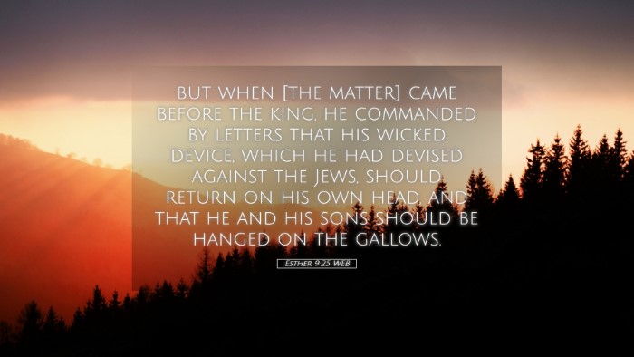 Picture 05 - Esther 9:25 WEB Desktop Wallpaper - but when [the matter] came before the king, he - Desktop Bible Verse Wallpaper