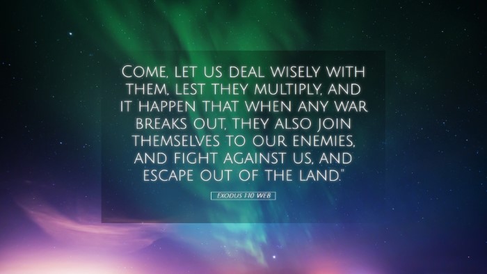 Picture 05 - Exodus 1:10 WEB Desktop Wallpaper - Come, let us deal wisely with them, lest they - Desktop Bible Verse Wallpaper