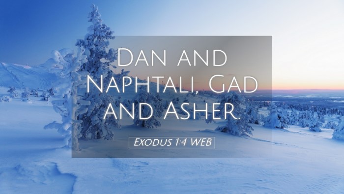 Picture 05 - Exodus 1:4 WEB Desktop Wallpaper - Dan and Naphtali, Gad and - Desktop Bible Verse Wallpaper