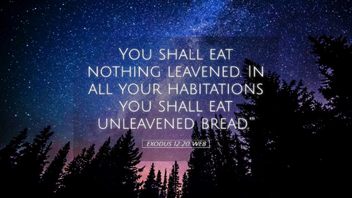 Picture 05 - Exodus 12:20 WEB Desktop Wallpaper - You shall eat nothing leavened. In all your - Desktop Bible Verse Wallpaper