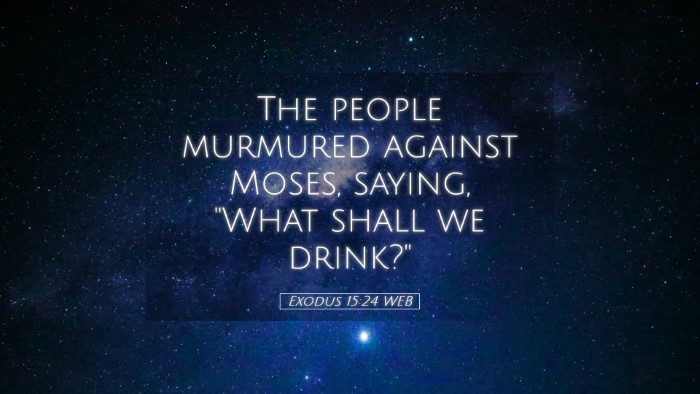 Picture 05 - Exodus 15:24 WEB Desktop Wallpaper - The people murmured against Moses, saying, 