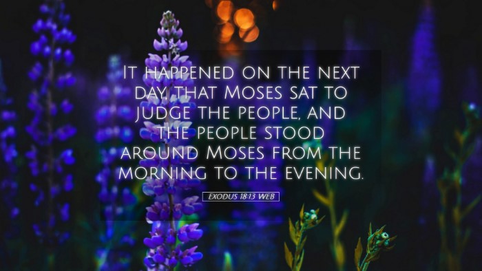 Picture 05 - Exodus 18:13 WEB Desktop Wallpaper - It happened on the next day, that Moses sat to - Desktop Bible Verse Wallpaper