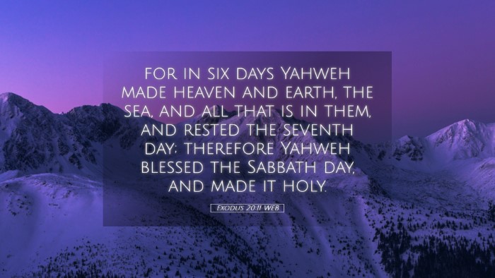 Picture 05 - Exodus 20:11 WEB Desktop Wallpaper - for in six days Yahweh made heaven and earth, the - Desktop Bible Verse Wallpaper