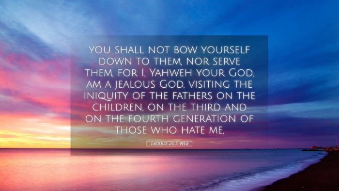Picture 05 - Exodus 20:5 WEB Desktop Wallpaper - you shall not bow yourself down to them, nor - Desktop Bible Verse Wallpaper
