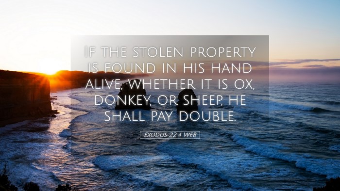 Picture 05 - Exodus 22:4 WEB Desktop Wallpaper - If the stolen property is found in his hand - Desktop Bible Verse Wallpaper