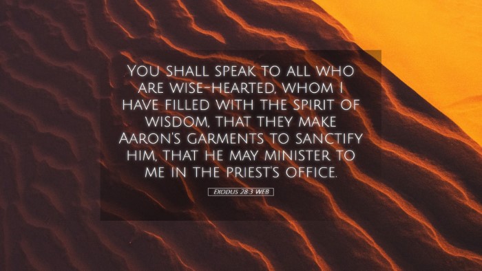 Picture 05 - Exodus 28:3 WEB Desktop Wallpaper - You shall speak to all who are wise-hearted, whom - Desktop Bible Verse Wallpaper