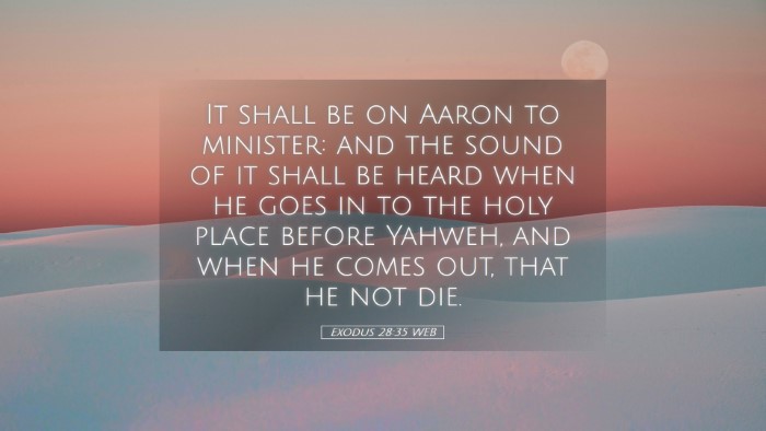 Picture 05 - Exodus 28:35 WEB Desktop Wallpaper - It shall be on Aaron to minister: and the sound - Desktop Bible Verse Wallpaper