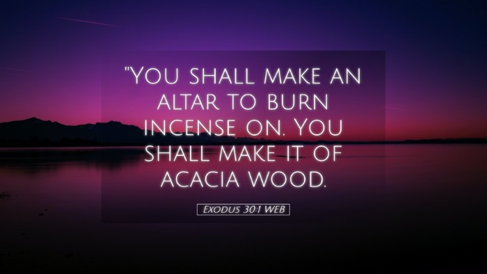 Picture 05 - Exodus 30:1 WEB Desktop Wallpaper - 