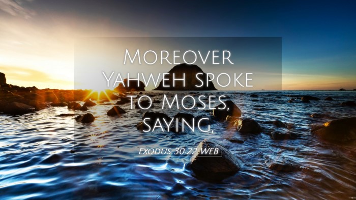 Picture 05 - Exodus 30:22 WEB Desktop Wallpaper - Moreover Yahweh spoke to Moses, - Desktop Bible Verse Wallpaper