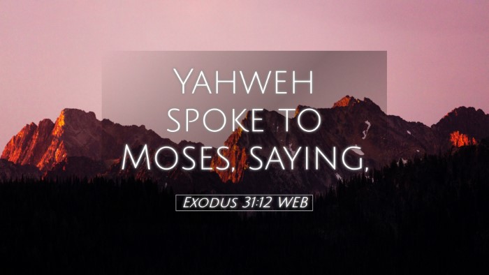 Picture 05 - Exodus 31:12 WEB Desktop Wallpaper - Yahweh spoke to Moses, - Desktop Bible Verse Wallpaper