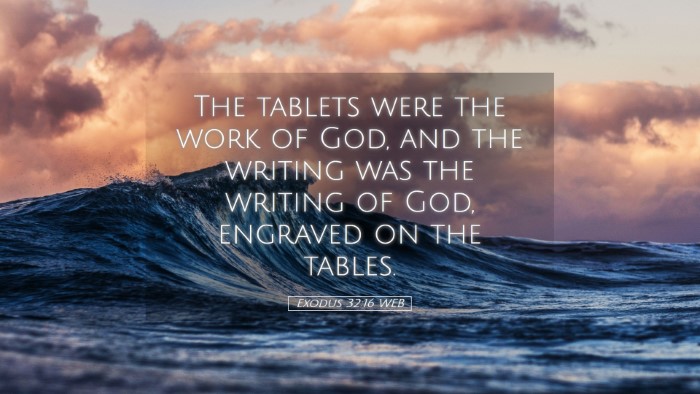 Picture 05 - Exodus 32:16 WEB Desktop Wallpaper - The tablets were the work of God, and the writing - Desktop Bible Verse Wallpaper
