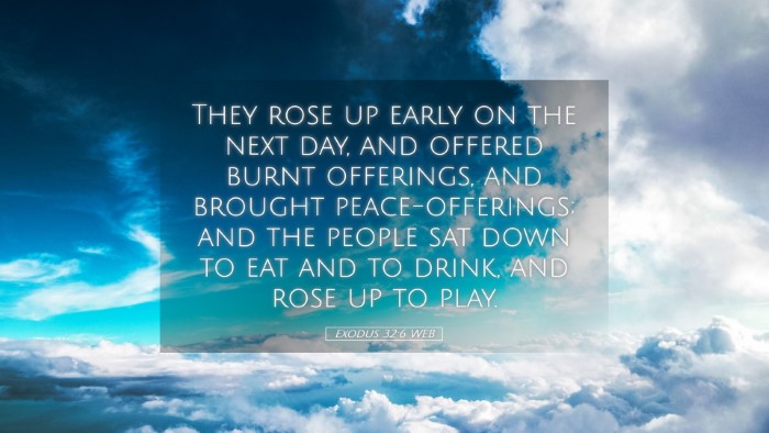 Picture 05 - Exodus 32:6 WEB Desktop Wallpaper - They rose up early on the next day, and offered - Desktop Bible Verse Wallpaper