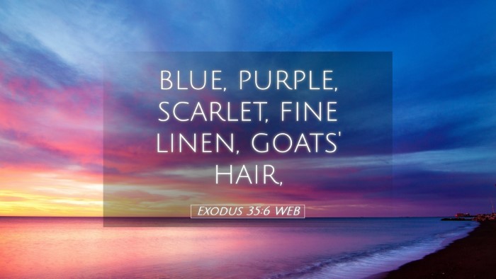 Picture 05 - Exodus 35:6 WEB Desktop Wallpaper - blue, purple, scarlet, fine linen, goats' - Desktop Bible Verse Wallpaper