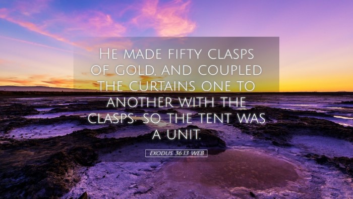 Picture 05 - Exodus 36:13 WEB Desktop Wallpaper - He made fifty clasps of gold, and coupled the - Desktop Bible Verse Wallpaper