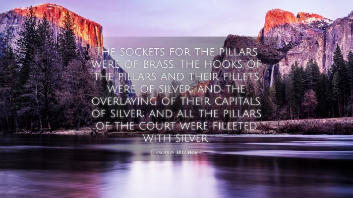 Picture 05 - Exodus 38:17 WEB Desktop Wallpaper - The sockets for the pillars were of brass. The - Desktop Bible Verse Wallpaper