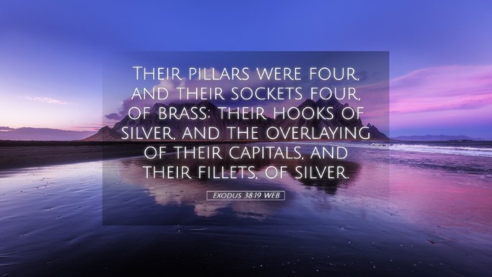 Picture 05 - Exodus 38:19 WEB Desktop Wallpaper - Their pillars were four, and their sockets four, - Desktop Bible Verse Wallpaper