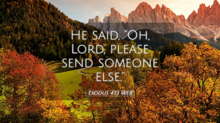 Picture 05 - Exodus 4:13 WEB Desktop Wallpaper - He said, 
