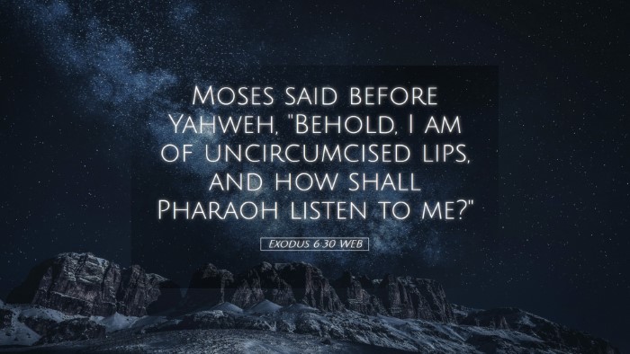 Picture 05 - Exodus 6:30 WEB Desktop Wallpaper - Moses said before Yahweh, 