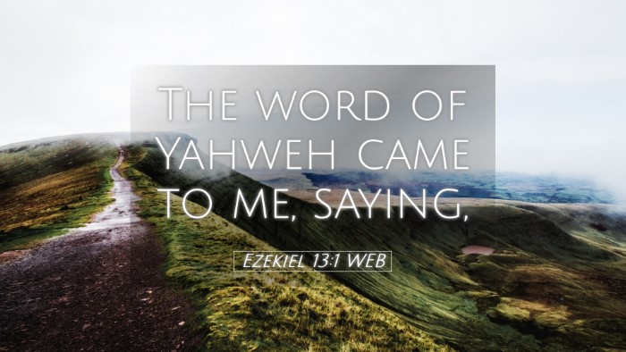 Picture 05 - Ezekiel 13:1 WEB Desktop Wallpaper - The word of Yahweh came to me, - Desktop Bible Verse Wallpaper