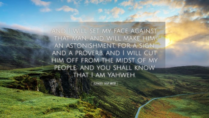 Picture 05 - Ezekiel 14:8 WEB Desktop Wallpaper - and I will set my face against that man, and will - Desktop Bible Verse Wallpaper