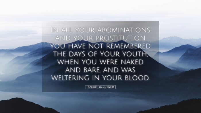 Picture 05 - Ezekiel 16:22 WEB Desktop Wallpaper - In all your abominations and your prostitution - Desktop Bible Verse Wallpaper